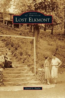 Lost Elkmont by Paulin, Daniel L.