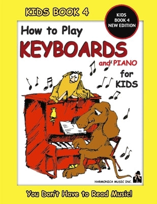 How to Play Keyboards for Kids - Kids Book 4 New Edition by Renick, F. Dennis
