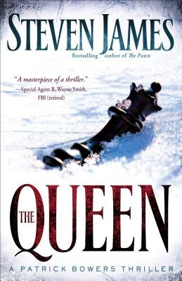 The Queen: A Patrick Bowers Thriller by James, Steven