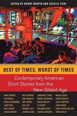 Best of Times, Worst of Times: Contemporary American Short Stories from the New Gilded Age by Martin, Wendy