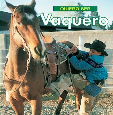 Quiero Ser Vaquero by Liebman, Dan