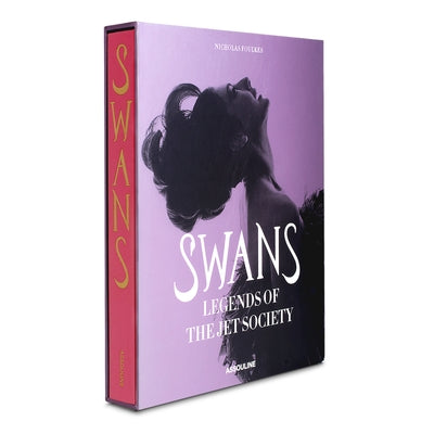 Swans, Legends of the Jet Society by Foulkes, Nick