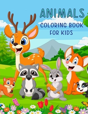 Animals Coloring Book For Kids: Cute Assorted Animals For Your Child To Color Ages 3-8 by Creations, Chroma