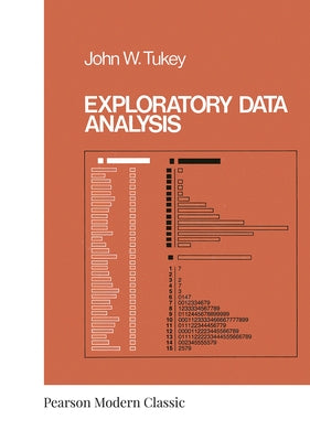 Exploratory Data Analysis (Classic Version) by Tukey, John W.