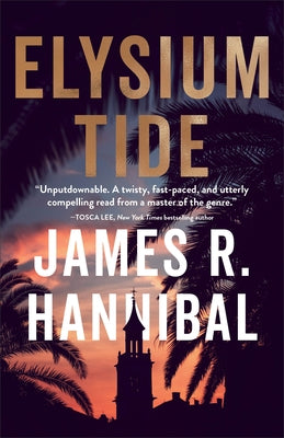 Elysium Tide by Hannibal, James R.