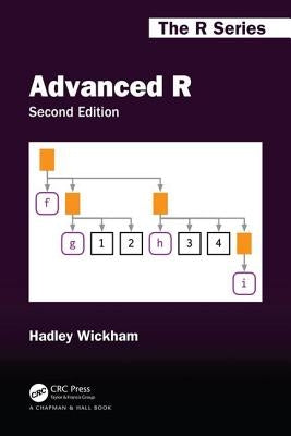 Advanced R, Second Edition by Wickham, Hadley