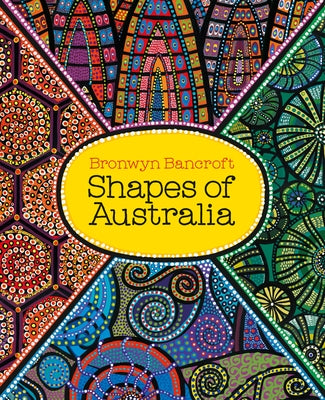 Shapes of Australia by Bancroft, Bronwyn