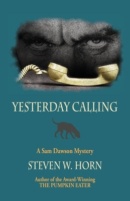 Yesterday Calling: A Sam Dawson Mystery by Horn, Steven W.