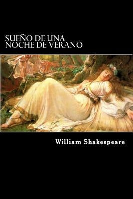 Sueño de una Noche de Verano (Spanish) Edition by Shakespeare, William