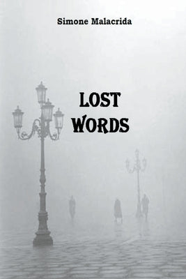 Lost Words by Malacrida, Simone