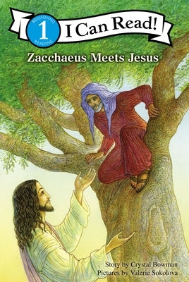 Zacchaeus Meets Jesus: Level 1 by Bowman, Crystal