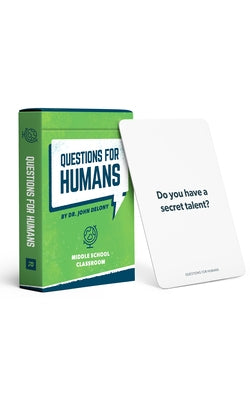 Questions for Humans: Middle School Classroom by Delony, John