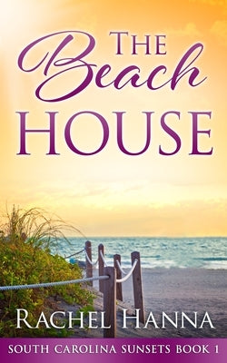 The Beach House by Hanna, Rachel