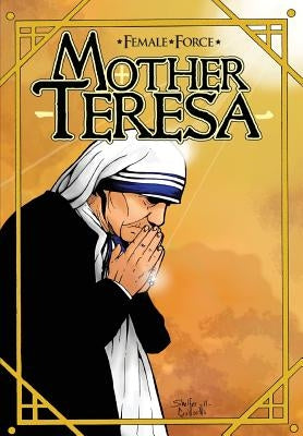 Female Force: Mother Teresa- A Graphic Novel by Davis, Darren G.