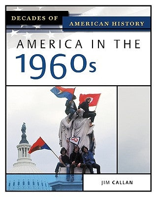 America in the 1960s by Callan, Jim