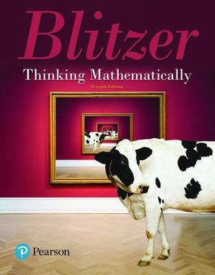 Mylab Math with Pearson Etext -- 18 Week Standalone Access Card -- For Thinking Mathematically by Blitzer, Robert