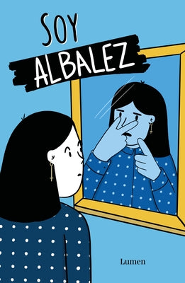 Soy Albalez / I Am Albalez by Albalez