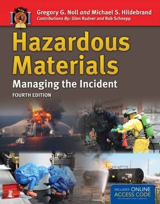 Hazardous Materials: Managing the Incident: Managing the Incident by Noll, Gregory G.