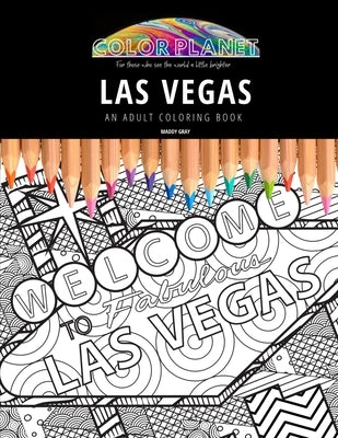 Las Vegas: AN ADULT COLORING BOOK: An Awesome Coloring Book For Adults by Gray, Maddy