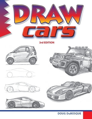 Draw Cars by Dubosque, Doug