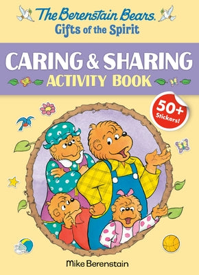 The Berenstain Bears Gifts of the Spirit Caring & Sharing Activity Book (Berenstain Bears) by Berenstain, Mike