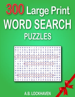 300 Large Print Word Search Puzzles by Lockhaven, A. B.