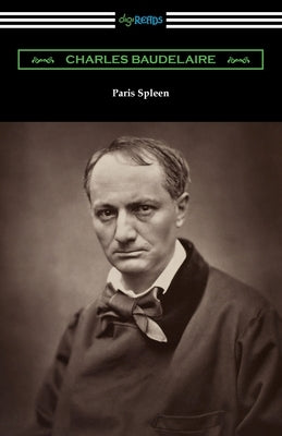 Paris Spleen by Baudelaire, Charles