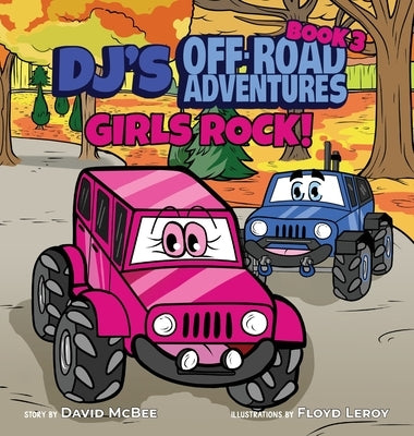 DJ's Off-Road Adventures: Girls Rock! by McBee, David