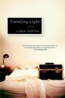 Traveling Light by Pastan, Linda