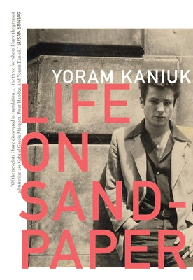 Life on Sandpaper by Kaniuk, Yoram