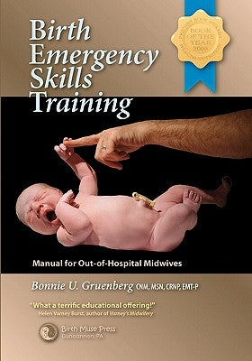 Birth Emergency Skills Training: Manual for Out-Of-Hospital Midwives by Gruenberg, Bonnie Urquhart