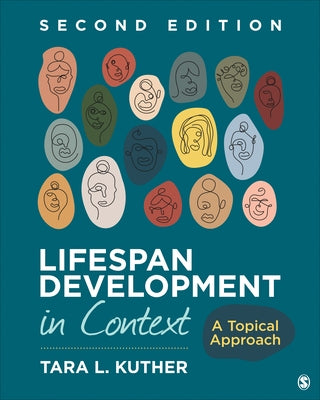 Lifespan Development in Context: A Topical Approach by Kuther, Tara L.