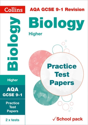 Collins GCSE 9-1 Revision - Aqa GCSE Biology Higher Practice Test Papers by Collins Gcse