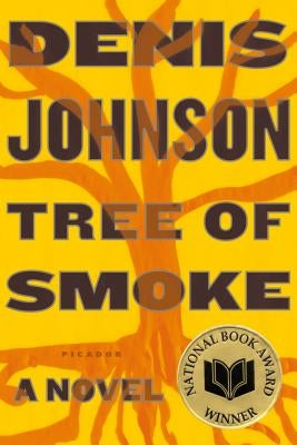 Tree of Smoke by Johnson, Denis