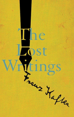 The Lost Writings by Kafka, Franz