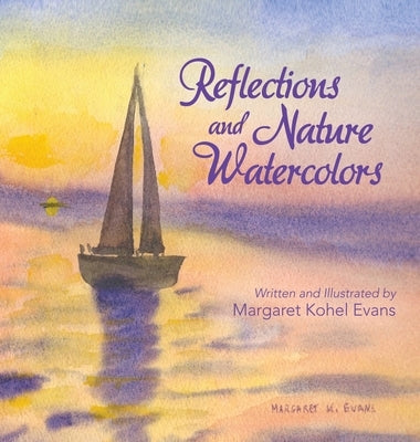 Reflections and Nature Watercolors by Evans, Margaret Kohel