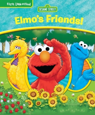 Sesame Street Elmo's Friends!: First Look and Find by Pi Kids