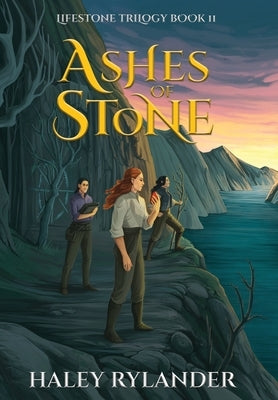 Ashes of Stone by Rylander, Haley