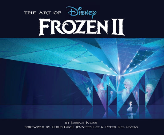 The Art of Frozen 2: (Disney Frozen Art Book, Animated Movie Book) by Julius, Jessica