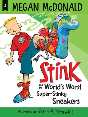 Stink and the World's Worst Super-Stinky Sneakers by McDonald, Megan