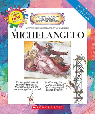 Michelangelo (Revised Edition) (Getting to Know the World's Greatest Artists) by Venezia, Mike