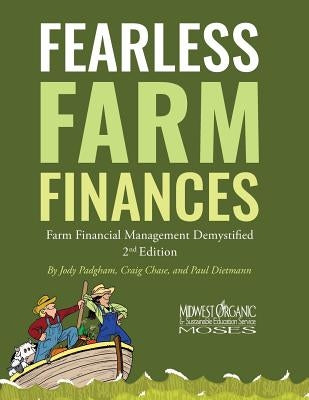 Fearless Farm Finances: Farm Financial Management Demystified by Padgham, Jody L.