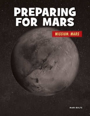 Preparing for Mars by Bolte, Mari