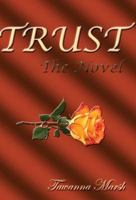 TRUST, The Novel by Marsh, Tawanna