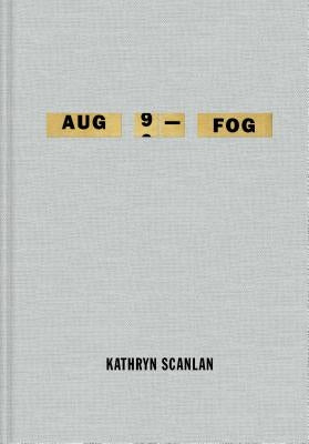 Aug 9 - Fog by Scanlan, Kathryn