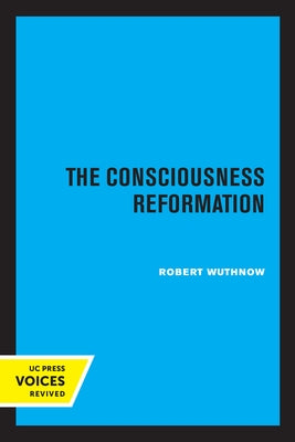 The Consciousness Reformation by Wuthnow, Robert
