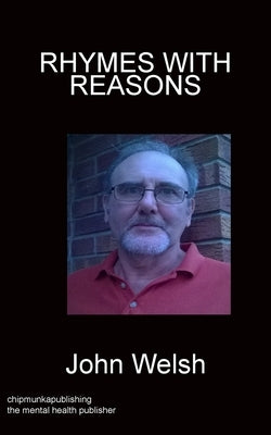 Rhymes with Reasons by Welsh, John