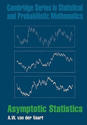 Asymptotic Statistics by Van Der Vaart, A. W.