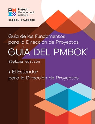 A Guide to the Project Management Body of Knowledge (Pmbok(r) Guide) - Seventh Edition and the Standard for Project Management (Spanish) by Project Management Institute