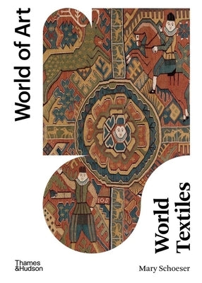 World Textiles by Schoeser, Mary